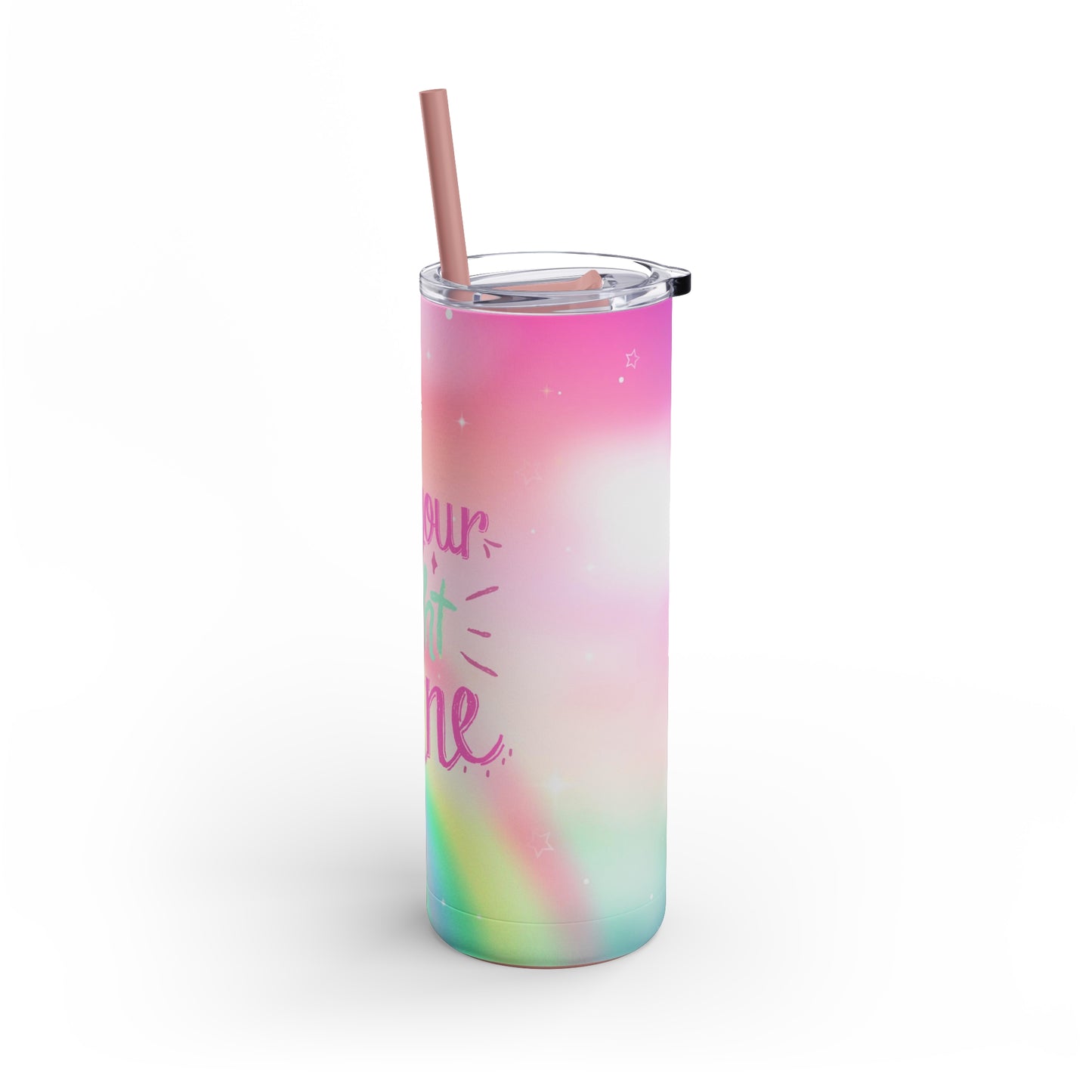 Let your light shine Skinny Matte Tumbler, 20oz