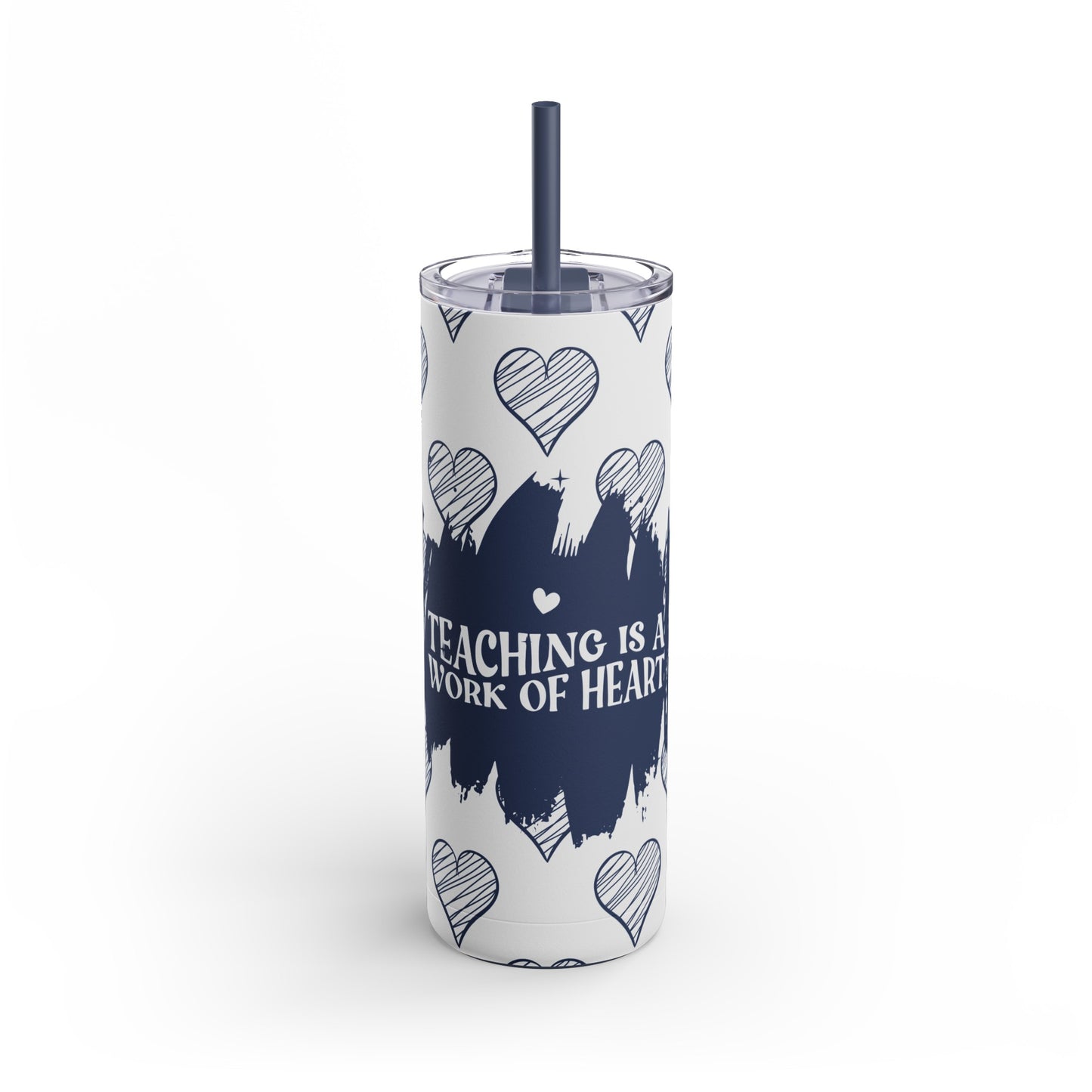 Teaching is a work of heart_Blue Skinny Matte Tumbler, 20oz