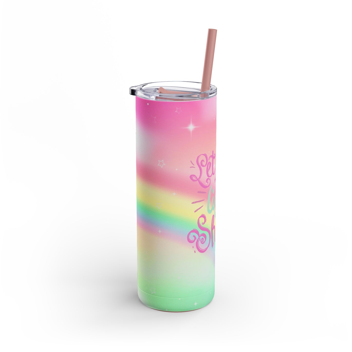 Let your light shine Skinny Matte Tumbler, 20oz