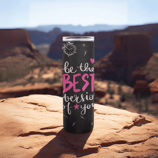 Teacher-Be the best Version of you Skinny Matte Tumbler, 20oz