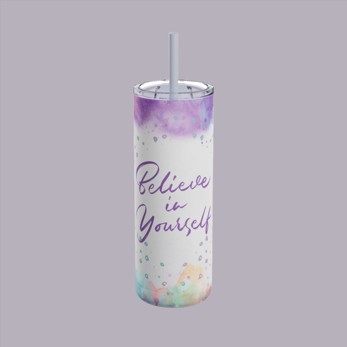 Believe In Yourself Skinny Matte Tumbler, 20oz